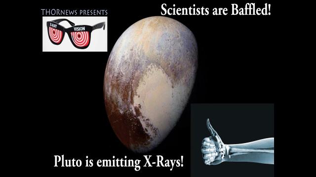 WTF? Pluto emits X-Rays! Scientists are Baffled!