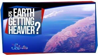 Is Earth Getting Heavier?