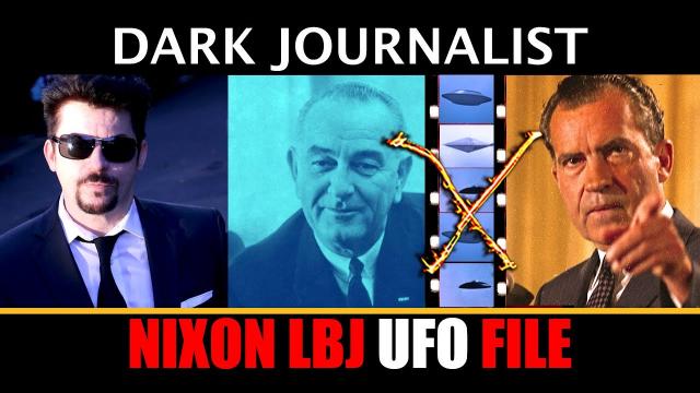 Dark Journalist X-142: Nixon LBJ UFO File Battle!