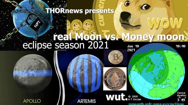 Solar Eclipse 2021: real Moon vs. Money moon* & everyone on Earth is fighting.