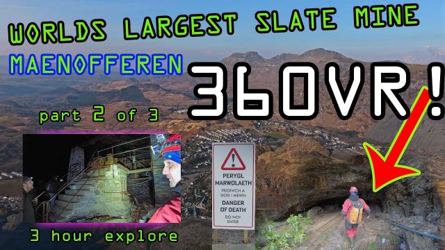 360VR Worlds Largest Slate Mine MAENOFFEREN PT2 OF 3