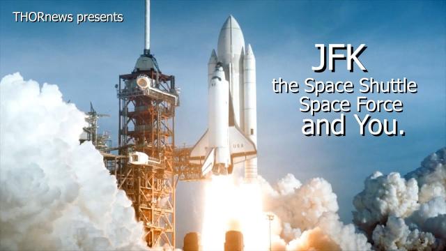 JFK, The Space Shuttle, Space Force & You