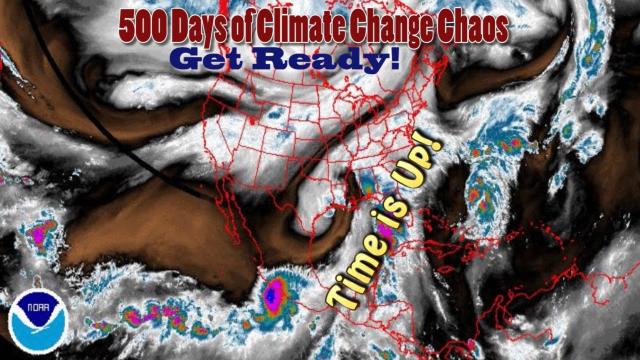 500 days of Climate Change Chaos. Get ready. Time is up!