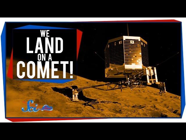 We Land on a Comet!