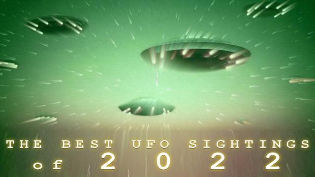 2023 01 09 THE BEST UFO SIGHTINGS OF 2022 - PART 2