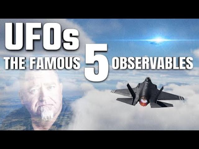 UFOs - The Famous 5 OBSERVABLES : What are They and What might They mean ? ????