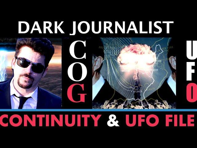 Dark Journalist: Continuity Of Government & UFO File!